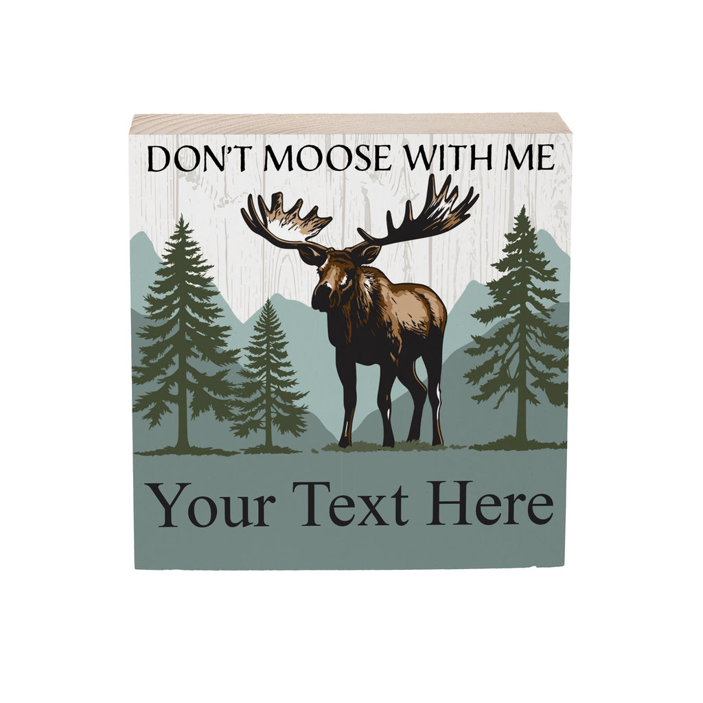 High Country Wilderness Sign Wood Block, Moose "Don't Moose With Me" With Personalization, 6..., Slide 3 of 3