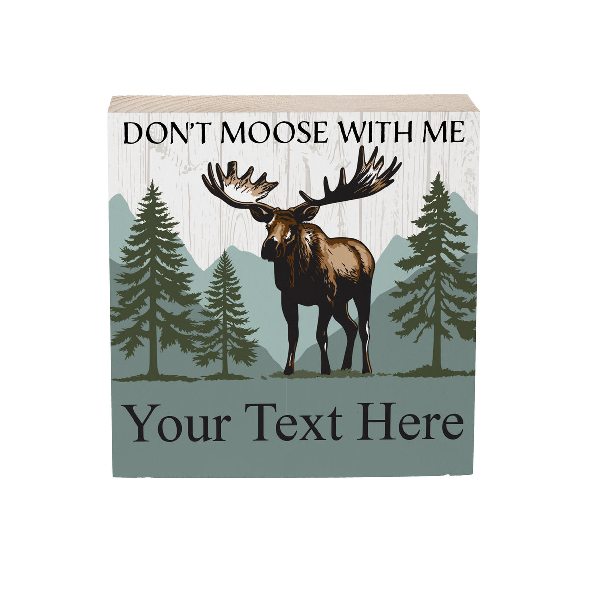 High Country Wilderness Sign Wood Block, Moose "Don't Moose With Me" With Personalization, 6..., Slide 3 of 3